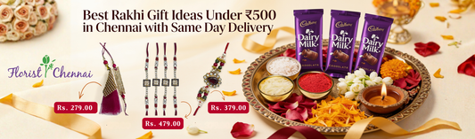 Florist Chennai - Best Rakhi Gift Ideas Under ₹500 in Chennai with Same Day Delivery