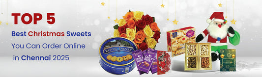 Top 5 Best Christmas Sweets You Can Order Online in Chennai 2025